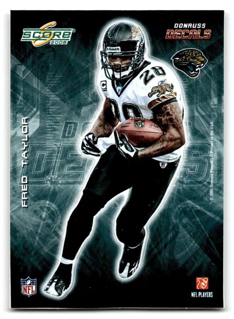 2008 Score #NNO Fred Taylor Donruss Decals - Football Card Single