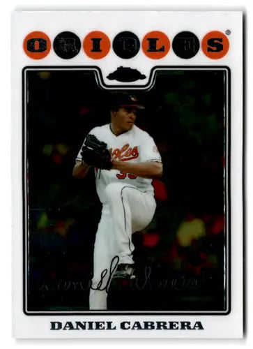 Baseball card featuring Daniel Cabrera from 2008 Topps Chrome with original gloss