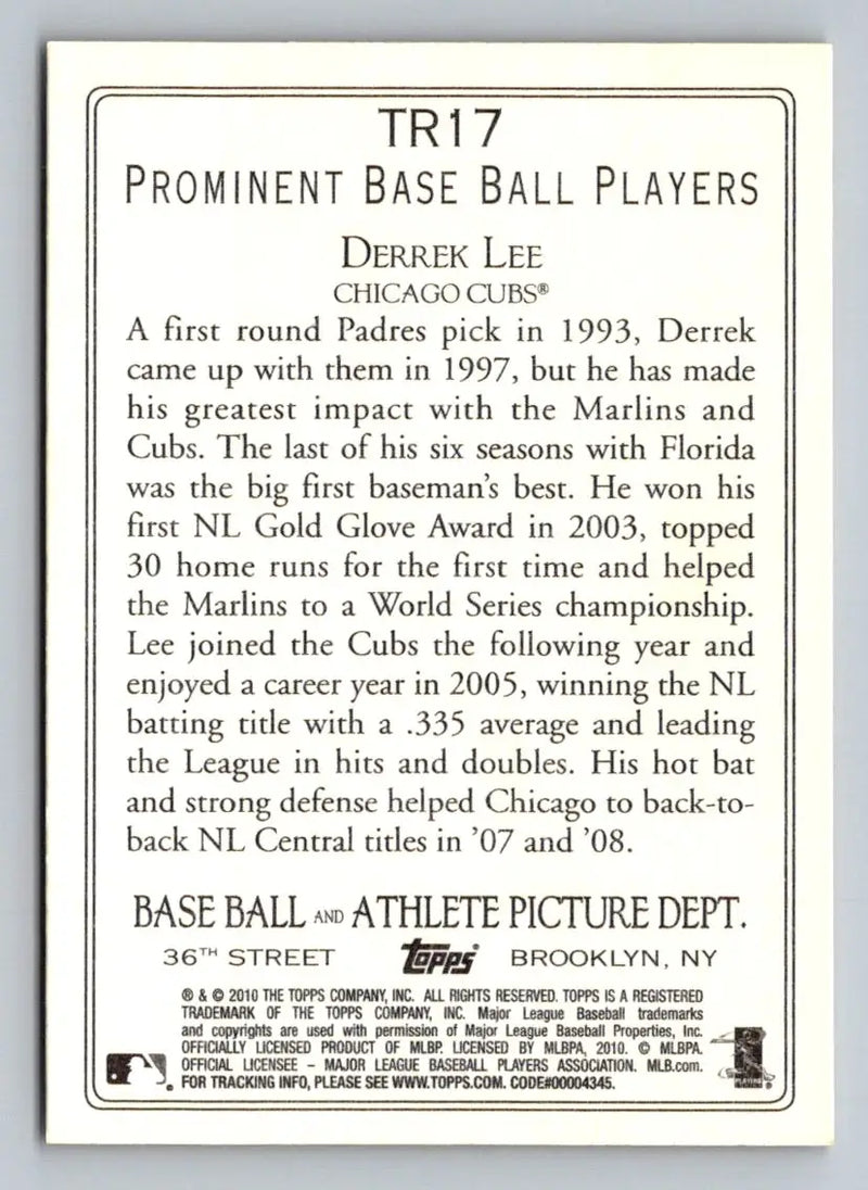 Back of 2010 Topps TR17 Derrek Lee Turkey Red baseball card for Chicago Cubs fans