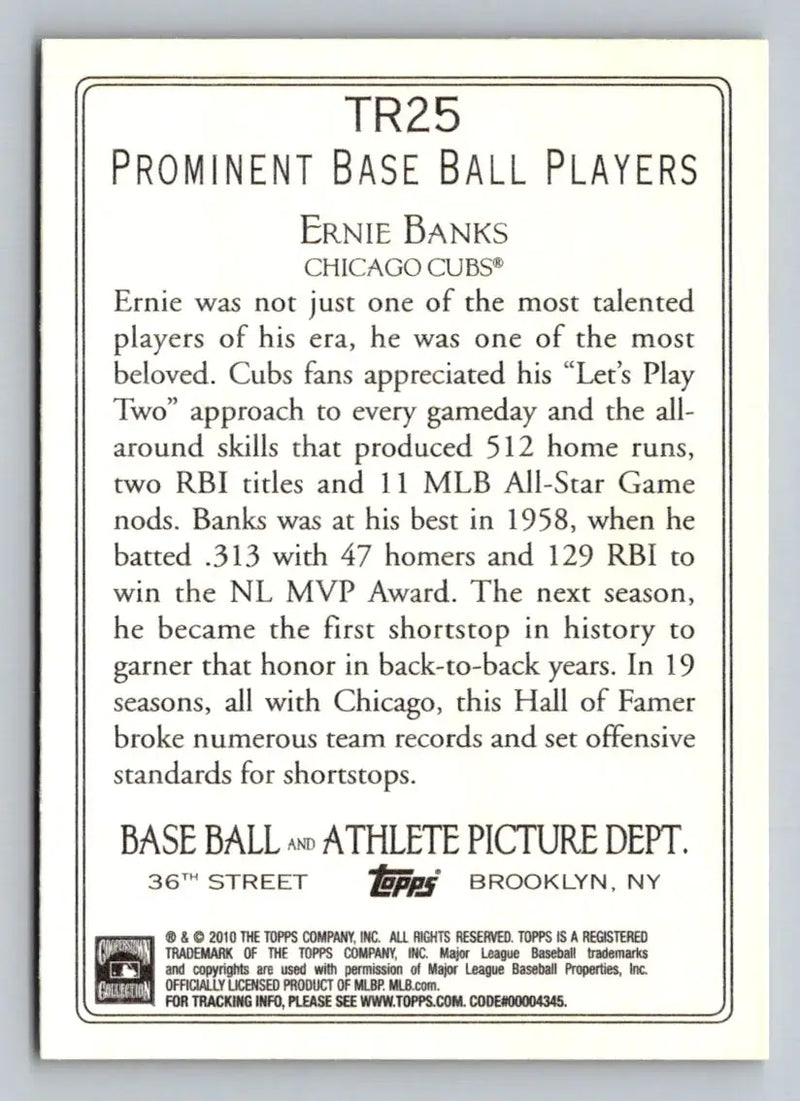 Back of the 2010 Topps TR25 Ernie Banks Turkey Red baseball card from Chicago Cubs