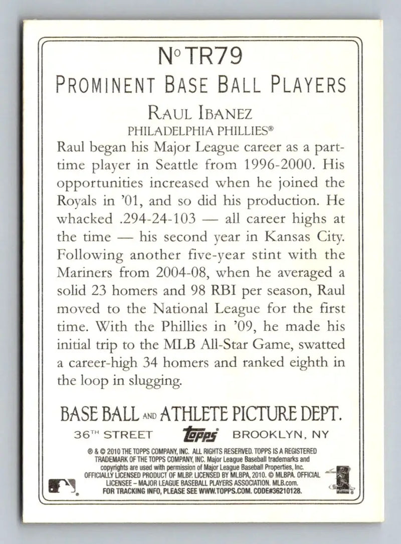 Back of 2010 Topps TR79 Raul Ibanez Turkey Red baseball card featuring Philadelphia Phillies
