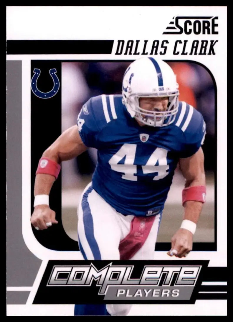 2011 Score - Complete Players Dallas Clark #3