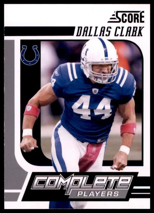 2011 Score - Complete Players Dallas Clark #3 - Football Card Single