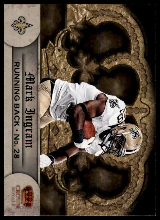 2012 Panini Crown Royale Mark Ingram 99 New Orleans Saints NM - Football Card Single