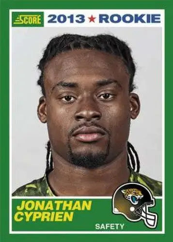 Jonathan Cyprien rookie card from 2013 Panini Score featuring original gloss and sports cards