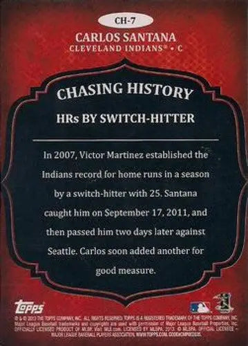 2013 Topps Chasing History #CH-7 Carlos Santana NM-MT Indians ID:73085 - Baseball Card Single