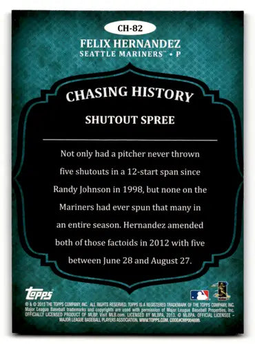 2013 Topps Chasing History Silver Foil #CH-82 Felix Hernandez NM Near M ID:63373 - Baseball Card Single