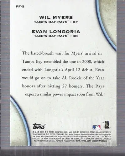 2013 Topps Update Franchise Forerunners #5 Evan Longoria/Wil Myers NM-M ID:72561 - Baseball Card Single