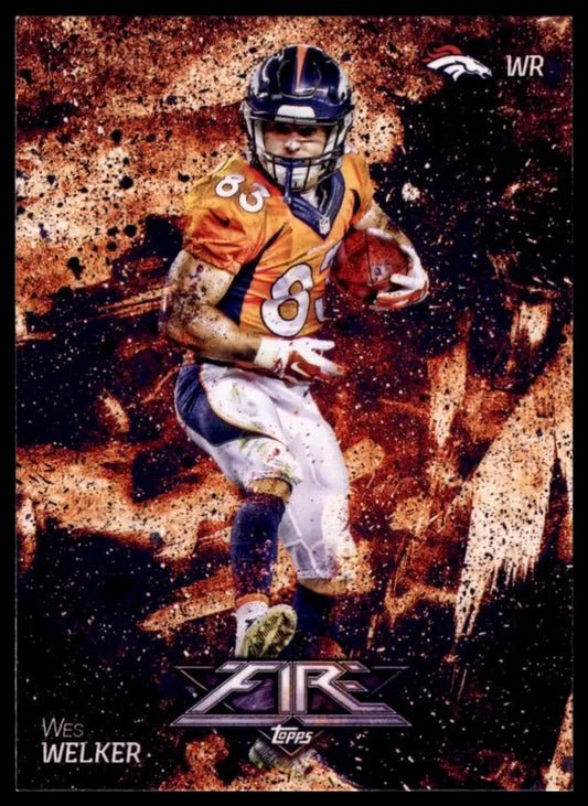 2014 Topps Fire Wes Welker #91 Denver Broncos Football Card NFL Sports - Football Card Single