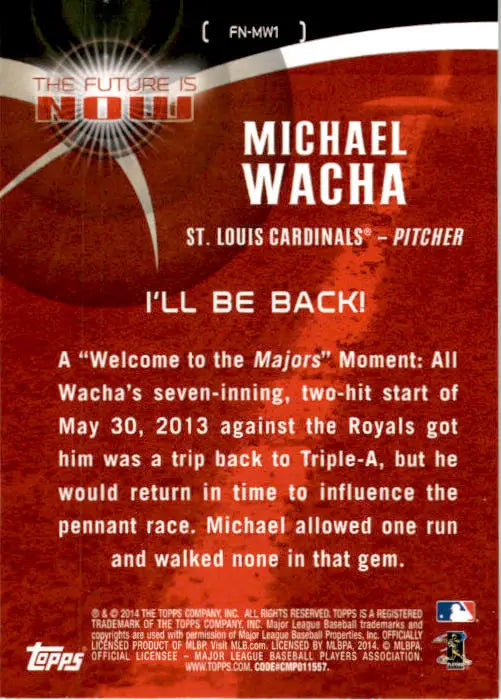 2014 Topps Update #FN-MW1 Michael Wacha The Future is Now - Baseball Card Single