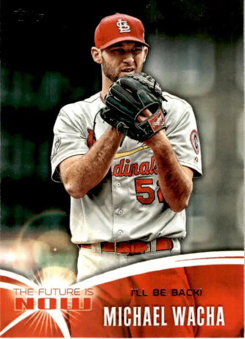 2014 Topps Update #FN-MW1 Michael Wacha The Future is Now - Baseball Card Single