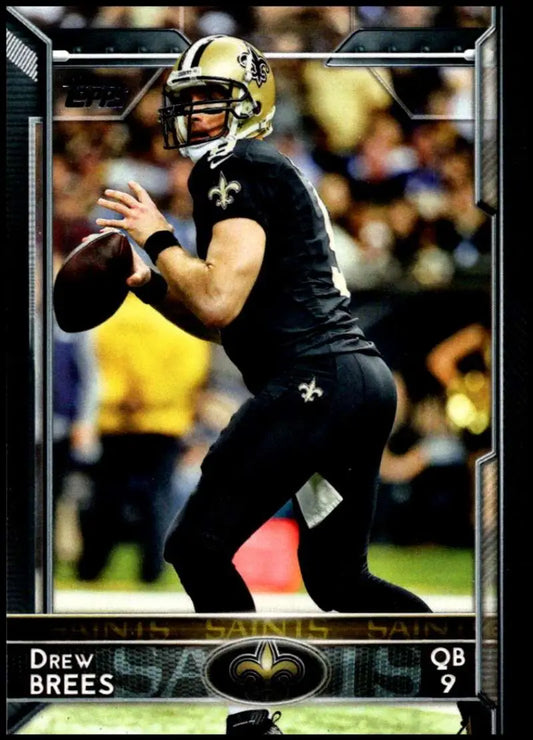 2015 Topps #150 Drew Brees NM-MT New Orleans Saints Football Card