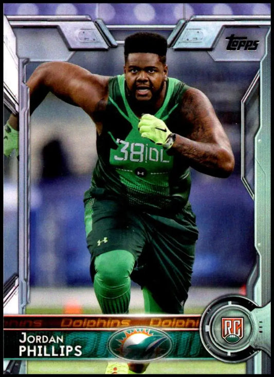 2015 Topps #478 Jordan Phillips NM-MT RC Rookie Miami Dolphins Football Card - Football Card Single