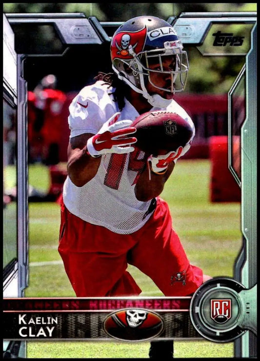 2015 Topps #491 Kaelin Clay NM-MT RC Rookie Tampa Bay Buccaneers Football Card - Football Card Single
