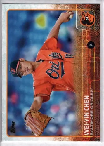 2015 Topps Wei-Yin Chen NM-MT Orioles baseball card with original gloss