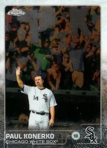 2015 Topps Chrome #14 Paul Konerko NM-MT White Sox ID:4273 - Baseball Card Single
