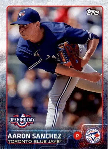 Baseball card featuring Aaron Sanchez from 2015 Topps Opening Day Blue Jays series