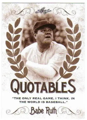 2016 Leaf Babe Ruth Collection Quotables #Q-10 Babe Ruth NM-MT ID:3751 - Baseball Card Single