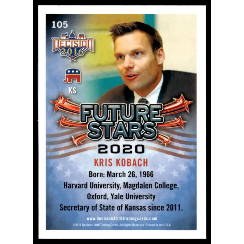 2016 Leaf Decision 2016 #105 Kris Kobach NM-MT Political Trading Card - Non-Sports Card Single