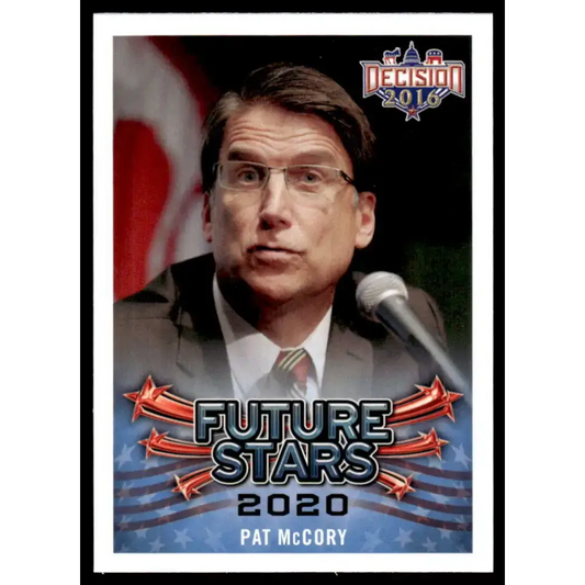 2016 Leaf Decision 2016 #108 Pat McCory NM-MT Political Trading Card - Political Trading Card Single