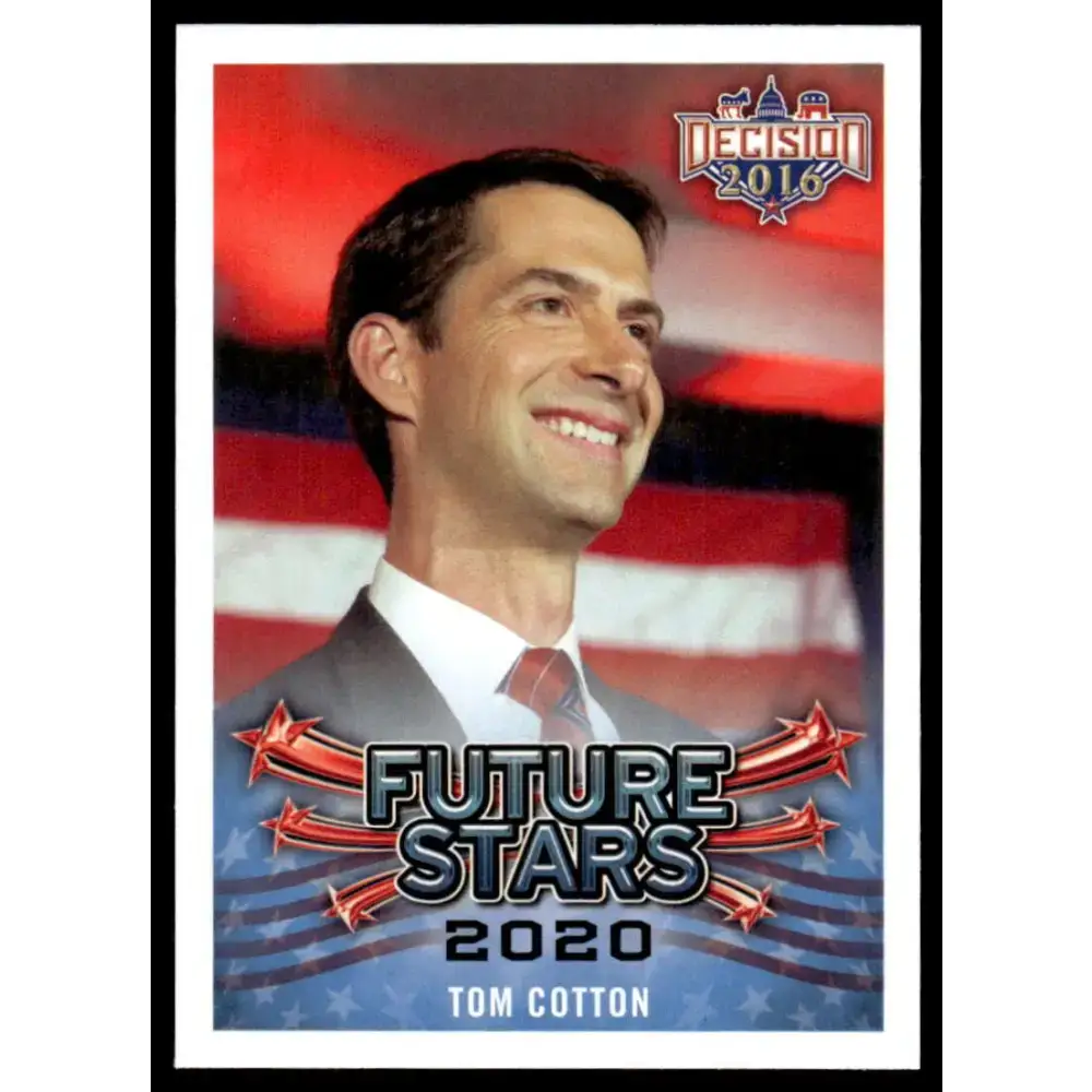 2016 Leaf Decision 2016 #110 Tom Cotton NM-MT Political Trading Card - Non-Sports Card Single