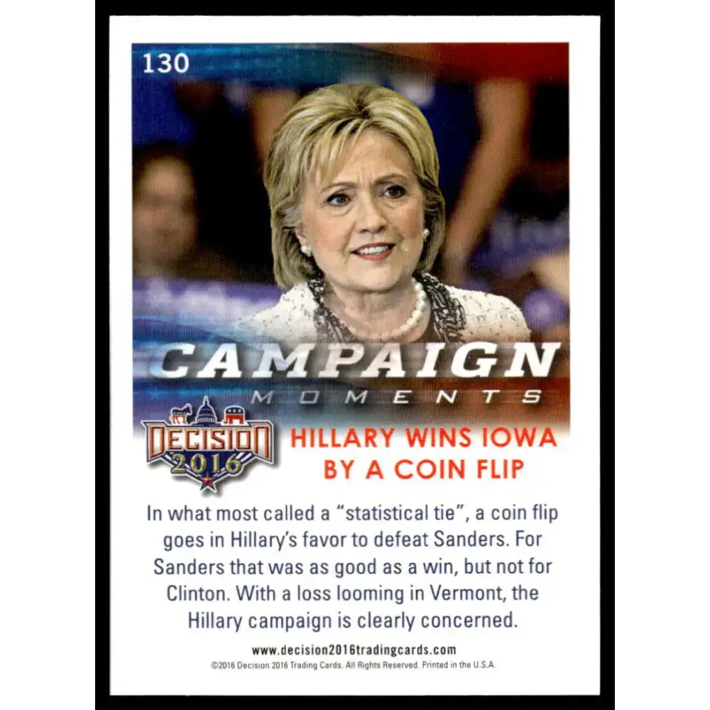 2016 Leaf Decision 2016 #130 Hillary wins Iowa by a coin flip SP Political Trading Card - Political Trading Card Single