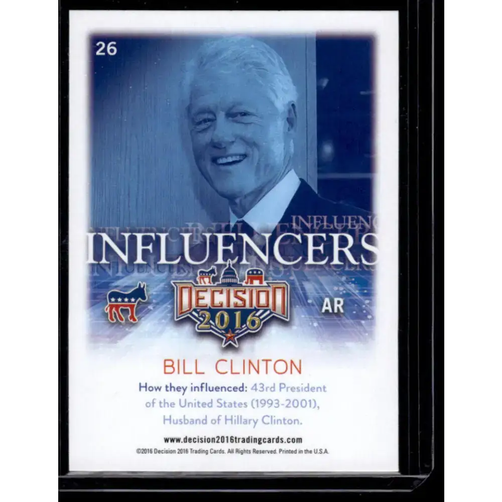 2016 Leaf Decision 2016 #26 Bill Clinton NM-MT Political Trading Card - Non-Sports Card Single
