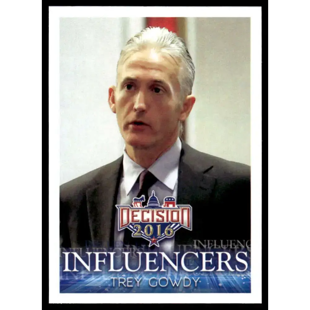 2016 Leaf Decision 2016 #27 Trey Gowdy NM-MT Political Trading Card - Non-Sports Card Single