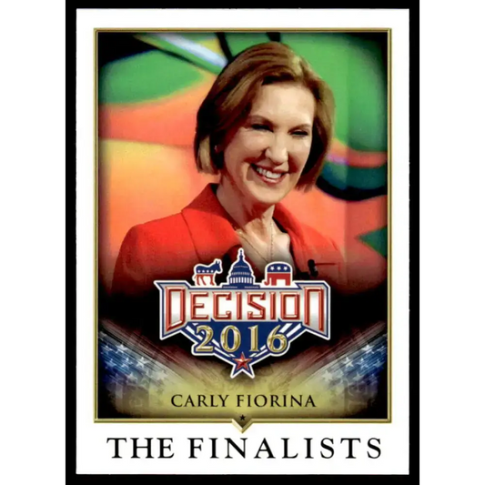2016 Leaf Decision 2016 #79 Carly Fiorina NM-MT Political Trading Card - Non-Sports Card Single