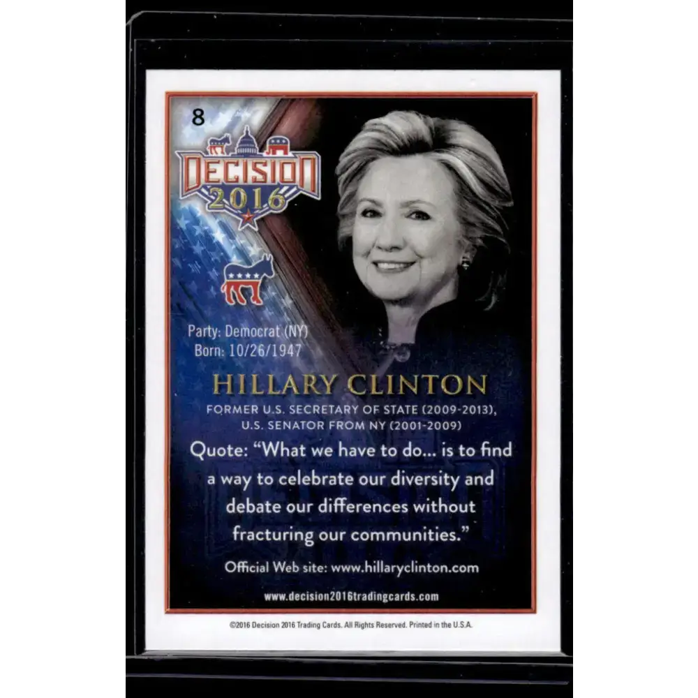 2016 Leaf Decision 2016 #8 Hillary Clinton NM-MT Political Trading Card - Non-Sports Card Single