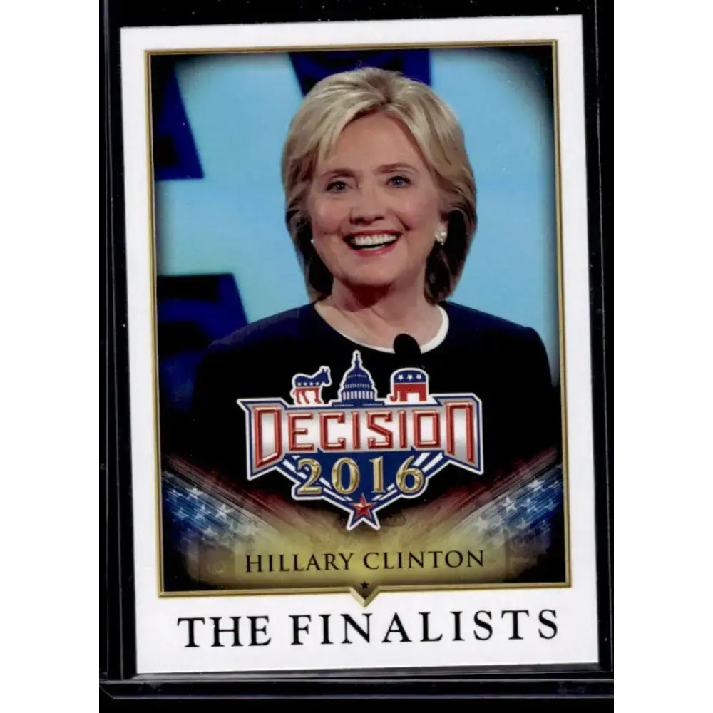 2016 Leaf Decision 2016 #82 Hillary Clinton NM-MT Political Trading Card - Non-Sports Card Single