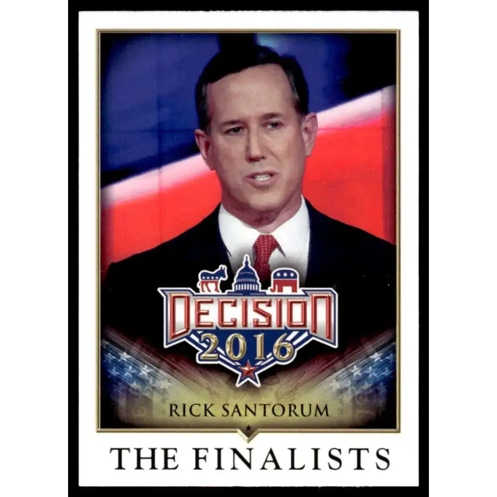 2016 Leaf Decision 2016 #89 Rick Santorum NM-MT Political Trading Card - Non-Sports Card Single