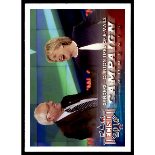 2016 Leaf Decision 2016 #95 Sanders-Clinton Tired of E-mails NM-MT Political Trading Card - Non-Sports Card Single