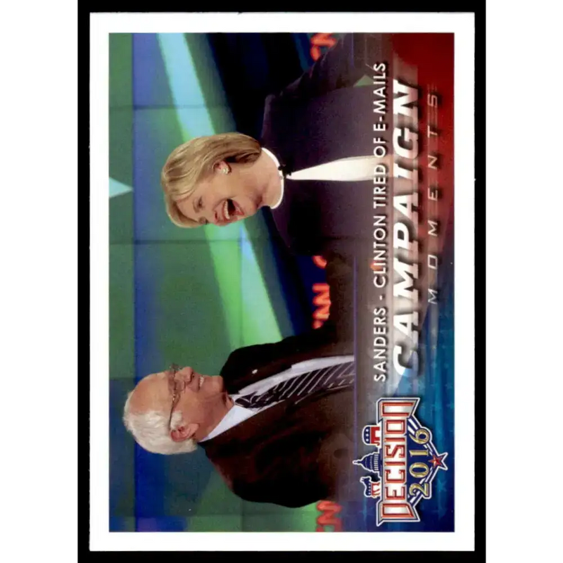 2016 Leaf Decision 2016 #95 Sanders-Clinton Tired of E-mails NM-MT Political Trading Card - Non-Sports Card Single