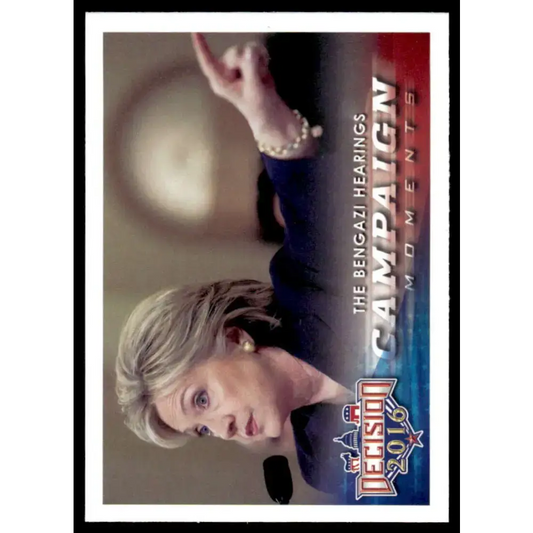 2016 Leaf Decision 2016 #96 The Bengazi Hearings NM-MT Political Trading Card - Non-Sports Card Single