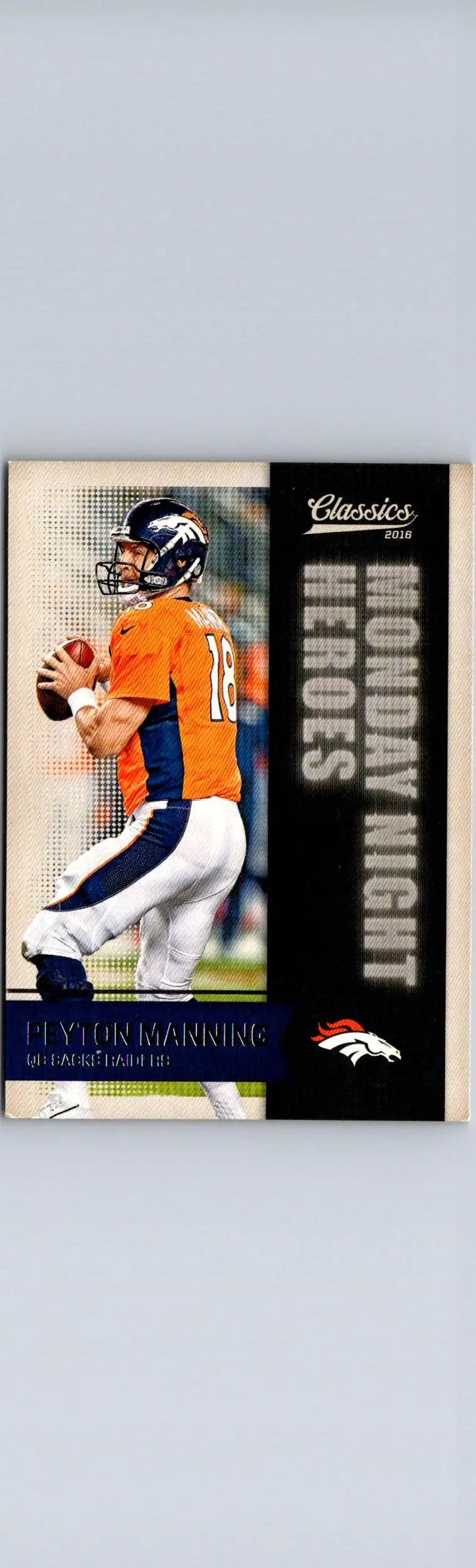 2016 Panini Classics #12 Peyton Manning Monday Night Heroes - Football Card Single