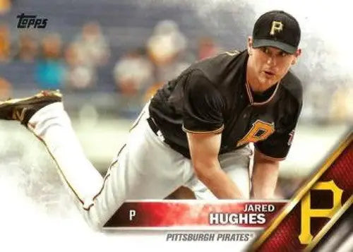 Baseball card of Jared Hughes with original gloss from 2016 Topps Pirates collection