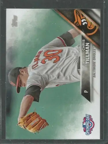 2016 Topps Opening Day #27 Chris Tillman NM-MT Orioles - Baseball Card Single