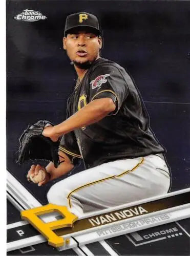 Ivan Nova baseball card from 2017 Topps Chrome featuring original gloss and NM-MT condition