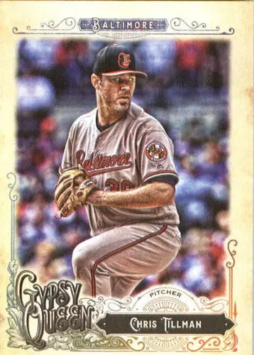 2017 Topps Gypsy Queen #130 Chris Tillman NM-MT Orioles - Baseball Card Single