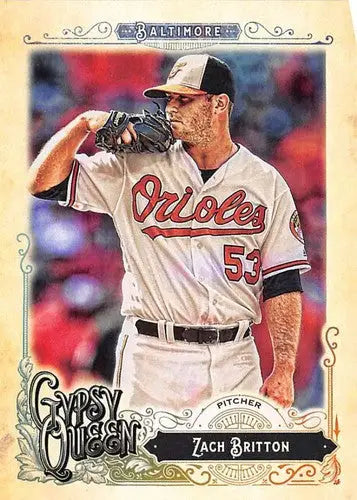 Original gloss 2017 Topps Gypsy Queen Zach Britton baseball card Orioles