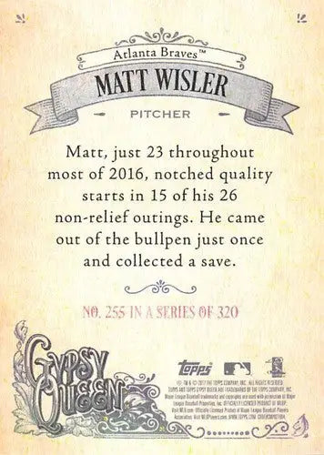 2017 Topps Gypsy Queen #255 Matt Wisler NM-MT Braves ID:19584 - Baseball Card Single