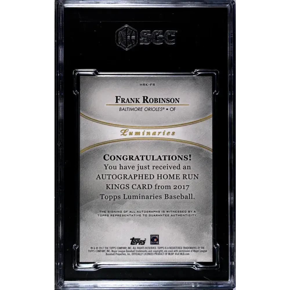 2017 Topps Luminaries Home Run Kings #HRK-FR Frank Robinson SGC 9.5 MINT+ Auto 4/15 Baltimore Orioles Baseball Card