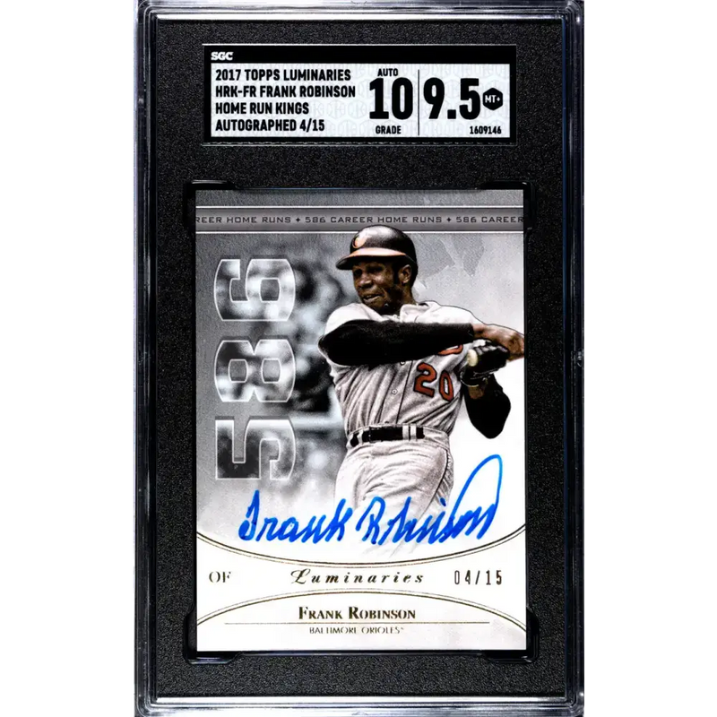 2017 Topps Luminaries Home Run Kings #HRK-FR Frank Robinson SGC 9.5 MINT+ Auto 4/15 Baltimore Orioles Baseball Card