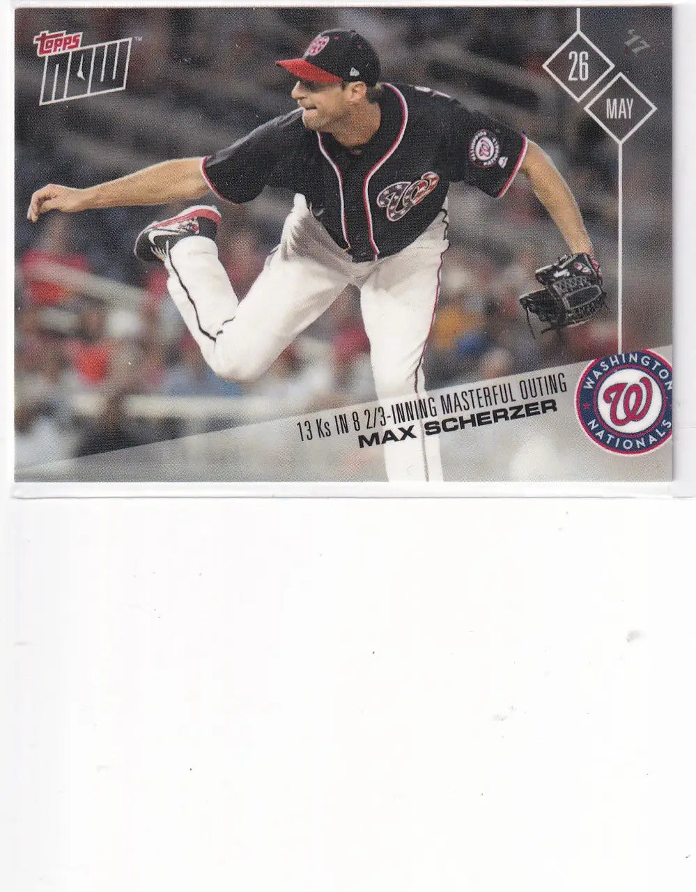 2017 TOPPS NOW #187 MAX SCHERZER MASTERFUL OUTING- WASHINGTON NATIONALS - Baseball Card Single