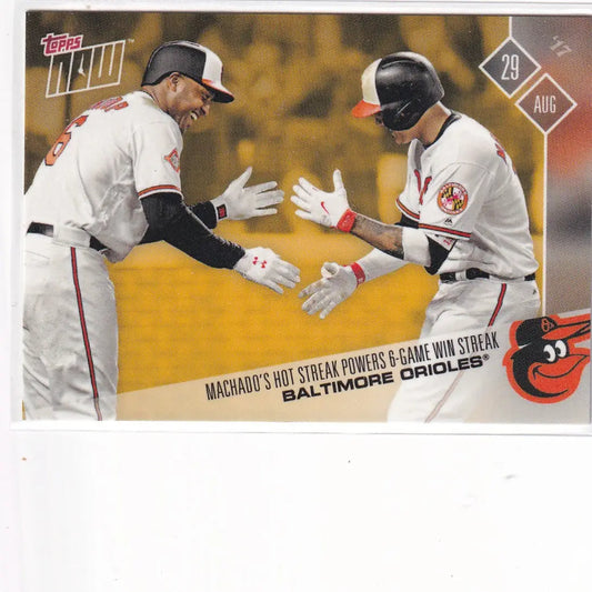 2017 TOPPS NOW #PWB-01 BALTIMORE ORIOLES PLAYER WEEKEND BONUS- BALTIMORE ORIOLES - Baseball Card Single