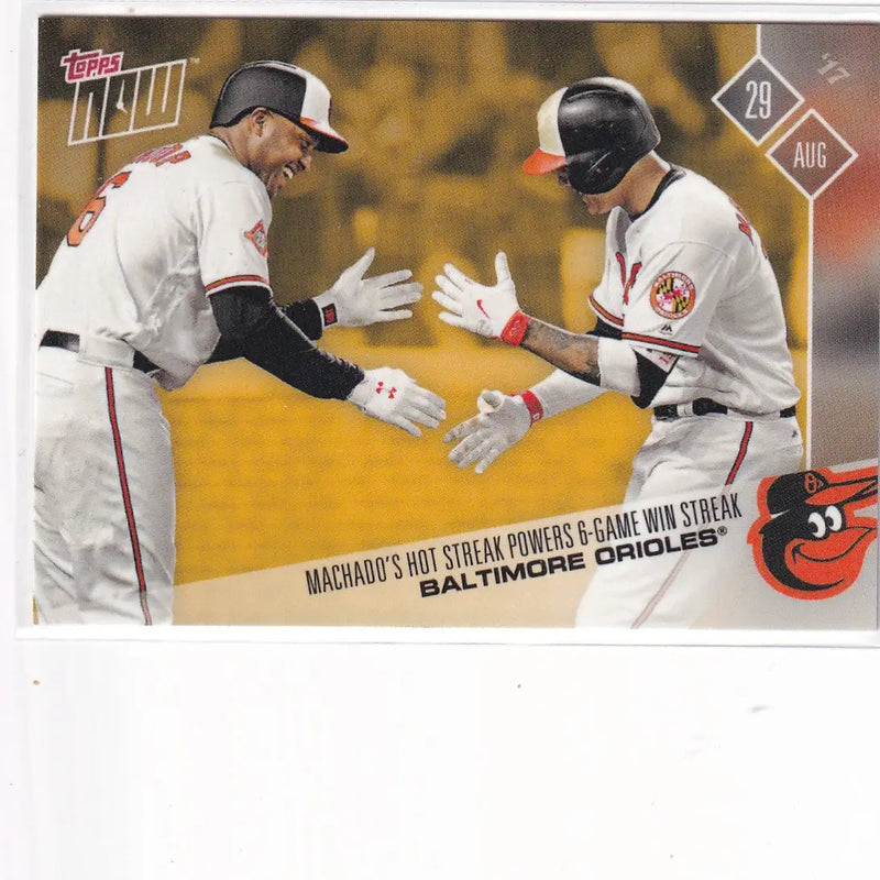 2017 TOPPS NOW #PWB-01 BALTIMORE ORIOLES PLAYER WEEKEND BONUS- BALTIMORE ORIOLES - Baseball Card Single