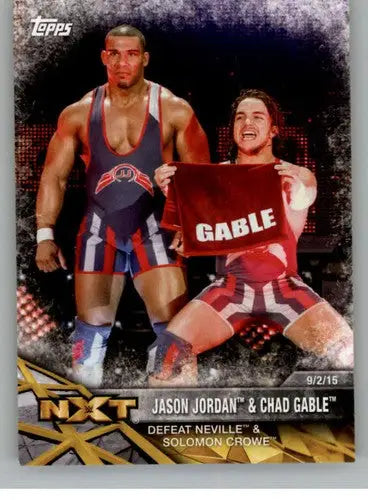 2017 Topps NXT Matches and Moments #1 Jason Jordan/Chad Gable NM-MT Defe ID:3453 - Wrestling Card Single