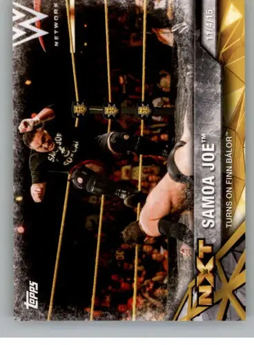 2017 Topps NXT Matches and Moments #10 Samoa Joe NM-MT Turns on Finn Bal ID:3459 - Non-Sports Card Single