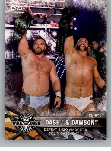 2017 Topps NXT Matches and Moments #15 Dash/Dawson NM-MT Defeat Enzo Amo ID:3443 - Wrestling Card Single